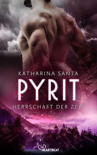 Pyrit - Herrschaft der Zeit - Katharina Santa - E-Book