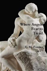 Where Angels Fear to Tread - E. M. Forster - E-Book