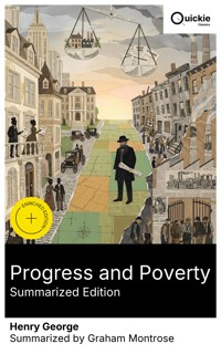 Progress and Poverty (Summarized Edition) - Henry George - E-Book