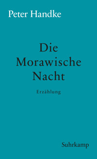 Die Morawische Nacht - Peter Handke - E-Book