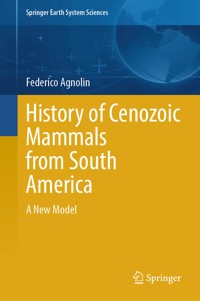History of Cenozoic Mammals from South America - Federico Agnolin - E-Book