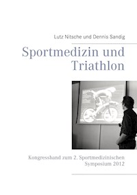 Sportmedizin und Triathlon - Dennis Sandig - E-Book