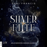 Silver Elite - Silver Elite, Teil 1 (Ungekürzt) - Dani Francis - Hörbuch