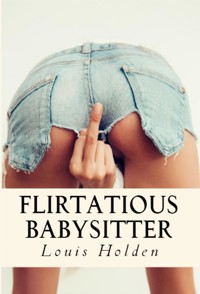 Flirtatious Babysitter: Taboo Erotica - Louis Holden - E-Book