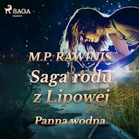 Saga rodu z Lipowej 32: Panna wodna - Marian Piotr Rawinis - Hörbuch