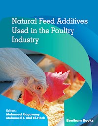 Natural Feed Additives Used in the Poultry Industry -  - E-Book