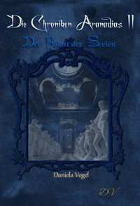 Die Chroniken Aranadias II - Daniela Vogel - E-Book
