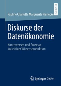 Diskurse der Datenökonomie - Pauline Charlotte Marguerite Reinecke - E-Book