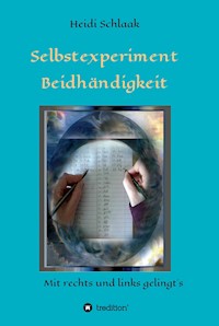 Selbstexperiment Beidhändigkeit - Heidi Schlaak - E-Book