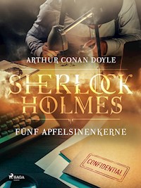 Fünf Apfelsinenkerne - Sir Arthur Conan Doyle - E-Book