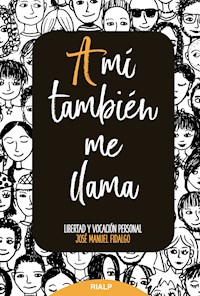 A mí también me llama - José Manuel Fidalgo Alaiz - E-Book