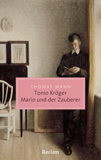Tonio Kröger · Mario und der Zauberer. Ein tragisches Reiseerlebnis - Thomas Mann - E-Book