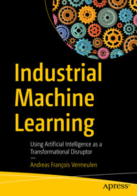 Industrial Machine Learning - Andreas François Vermeulen - E-Book