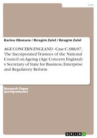 AGE CONCERN ENGLAND - Case C-388/07, The Incorporated Trustees of the National Council on Ageing (Age Concern England) v Secretary of State for Business, Enterprise and Regulatory Reform - Karina Oborune - E-Book