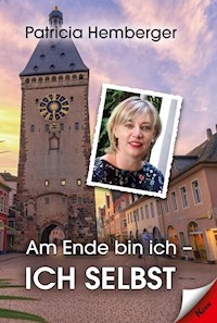 Am Ende bin ich - ich selbst - Patricia Hemberger - E-Book