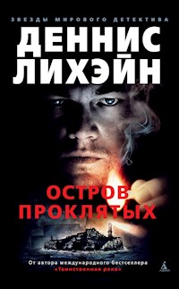 Остров Проклятых - Деннис Лихэйн - E-Book