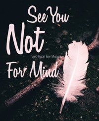 See You Not For Mind - Md Jahidul Islam - E-Book
