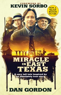 Miracle in East Texas - Dan Gordon - E-Book