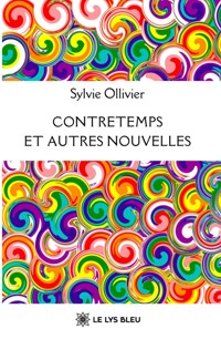 Contretemps et autres nouvelles - Sylvie Ollivier - E-Book