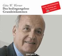Das bedingungslose Grundeinkommen - Götz Werner - Hörbuch