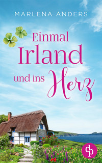 Einmal Irland und ins Herz - Marlena Anders - E-Book