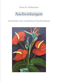 Nachwirkungen - Dieter K. Stellmacher - E-Book