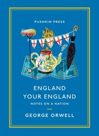 England Your England - George Orwell - E-Book