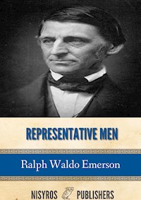 Representative Men - Ralph Waldo Emerson - E-Book
