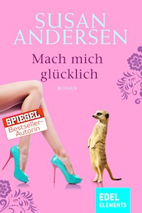 Mach mich glücklich - Susan Andersen - E-Book