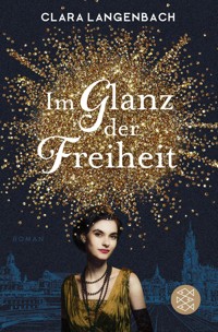 Im Glanz der Freiheit - Clara Langenbach - E-Book
