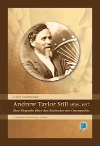 Andrew Taylor Still 1828-1917 - Carol Trowbridge - E-Book