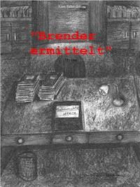 "Brender ermittelt" - Kim Scheider - E-Book