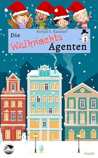 Die Weihnachtsagenten - Stefan S. Kassner - E-Book