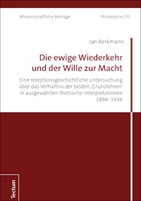 Die ewige Wiederkehr und der Wille zur Macht - Jan Kerkmann - E-Book