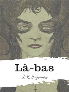Là-bas - J.-k. Huysmans - E-Book
