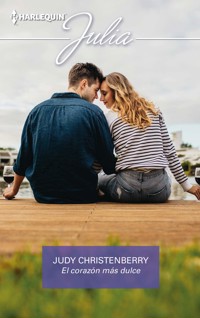 El corazón más dulce - Judy Christenberry - E-Book