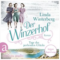 Der Winzerhof - Tage des perlenden Glücks - Winzerhof-Saga, Band 2 (Ungekürzt) - Linda Winterberg - Hörbuch