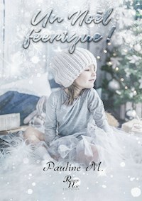 Un Noël féerique - Pauline M. - E-Book