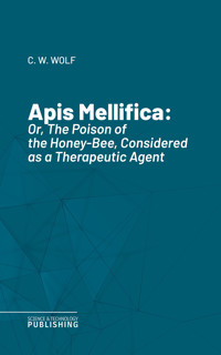Apis Mellifica - Wolf - E-Book