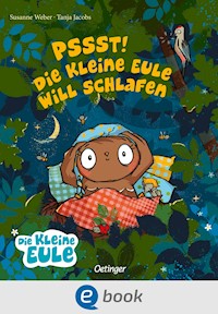 Pssst! Die kleine Eule will schlafen - Susanne Weber - E-Book
