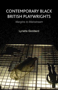Contemporary Black British Playwrights - L. Goddard - E-Book