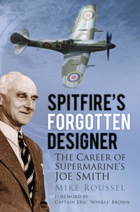 Spitfire's Forgotten Designer - Mike Roussel - E-Book