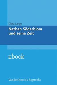 Nathan Söderblom und seine Zeit - Dietz Lange - E-Book