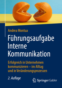 Führungsaufgabe Interne Kommunikation - Andrea Montua - E-Book