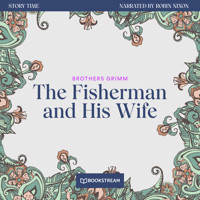 The Fisherman and His Wife - Story Time, Episode 29 (Unabridged) - Brothers Grimm - Hörbuch