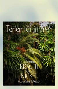 Ferien für immer - Christian Kracht - E-Book