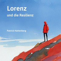 Lorenz und die Resilienz - Patrick Hattenberg - E-Book