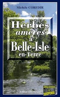 Herbes amères à Belle-Isle-en-Terre - Michèle Corfdir - E-Book
