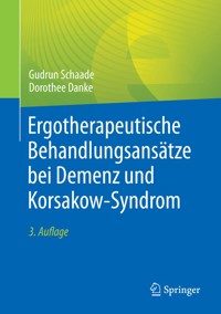 Ergotherapeutische Behandlungsansätze bei Demenz und Korsakow-Syndrom - Gudrun Schaade - E-Book