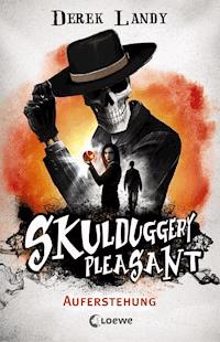 Skulduggery Pleasant (Band 10) - Auferstehung - Derek Landy - E-Book